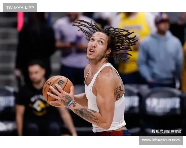 掘金戈登首节19分爆发却陷犯规麻烦 体能分配问题影响全场贡献稳定性